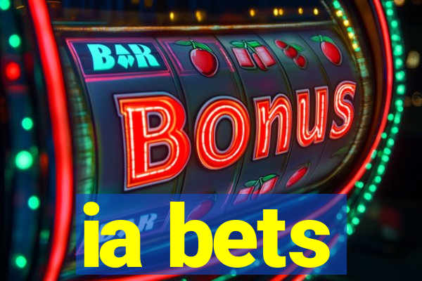 ia bets